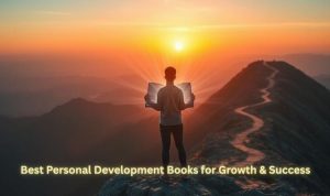 Best Personal Development Books for Growth & Success